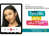 Wholehearted Connections & Experiences | #EvolvingWithGratitude Podcast&nbsp;@LainieRowell